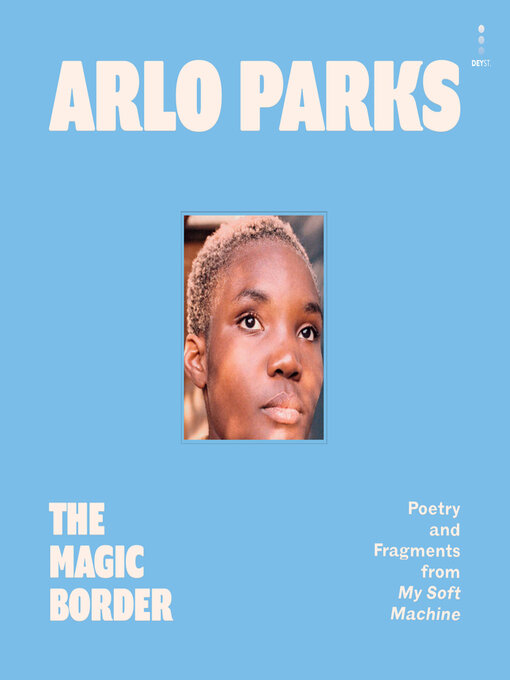 Title details for The Magic Border by Arlo Parks - Available